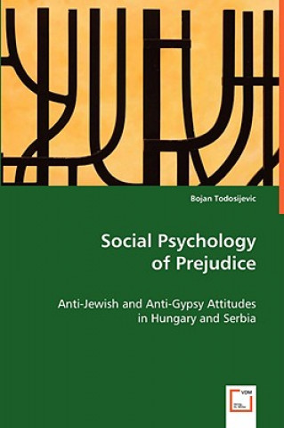 Kniha Social Psychology of Prejudice Bojan Todosijevic