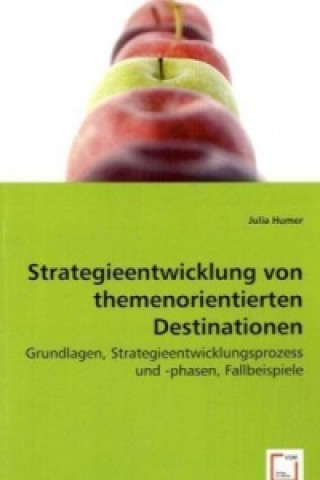 Книга Strategieentwicklung von themenorientierten Destinationen Julia Humer