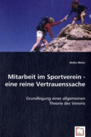 Книга Mitarbeit im Sportverein - eine reine Vertrauenssache Heiko Meier