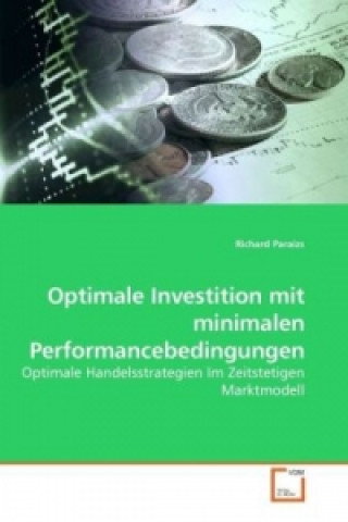 Könyv Optimale Investition mit minimalenPerformancebedingungen Richard Paraizs
