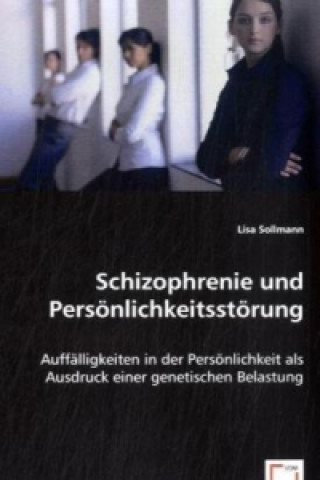 Knjiga Schizophrenie und Persönlichkeitsstörung Lisa Sollmann