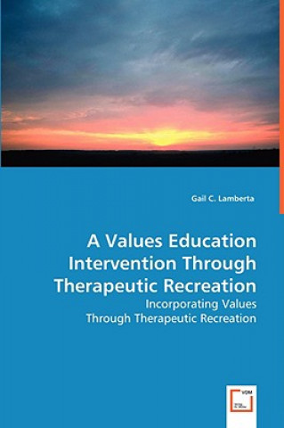 Carte Values Education Intervention Through Therapeutic Recreation Gail C Lamberta