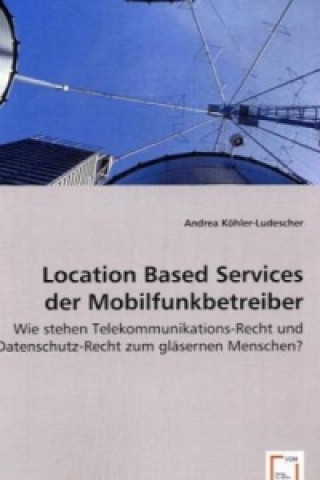 Carte Location Based Services der Mobilfunkbetreiber Andrea Köhler-Ludescher