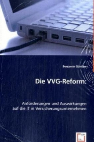 Kniha Die VVG-Reform: Benjamin Günther