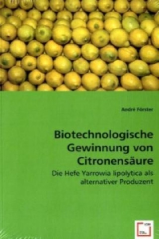 Carte Biotechnologische Gewinnung von Citronensäure André Förster