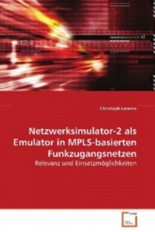 Libro Netzwerksimulator-2 als Emulator in MPLS-basiertenFunkzugangsnetzen Christoph Lumme