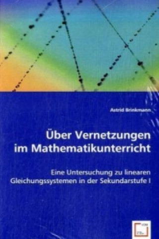 Könyv Über Vernetzungen im Mathematikunterricht Astrid Brinkmann