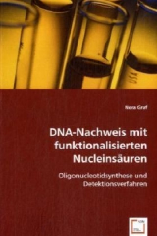 Книга DNA-Nachweis mit funktionalisierten Nucleinsäuren Nora Graf