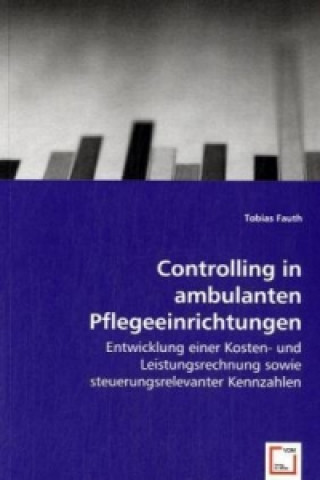 Kniha Controlling in ambulanten Pflegeeinrichtungen Tobias Fauth