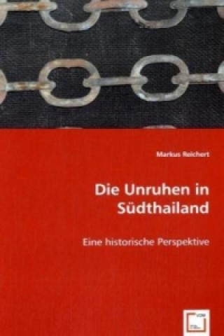 Livre Die Unruhen in Südthailand Markus Reichert