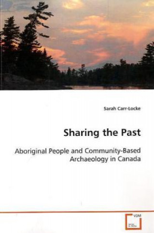 Livre Sharing the Past Sarah Carr-Locke