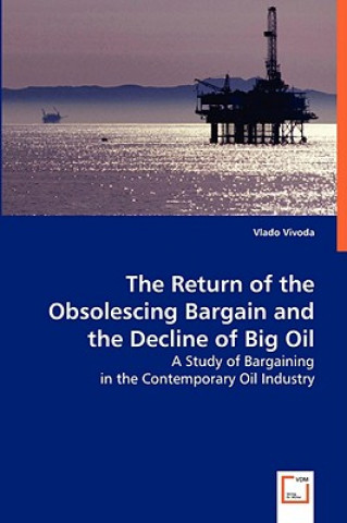 Kniha Return of the Obsolescing Bargain and the Decline of Big Oil Vlado Vivoda