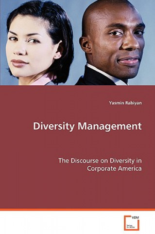 Knjiga Diversity Management - The Discourse on Diversity in Corporate America Yasmin Rabiyan