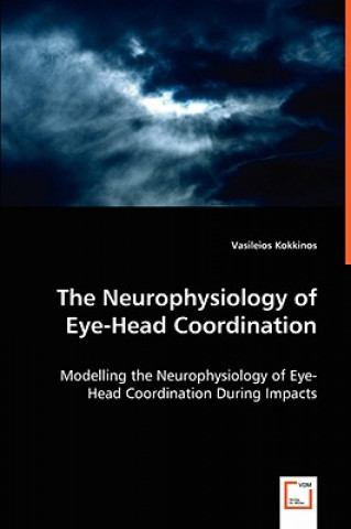 Kniha Neurophysiology of Eye-Head Coordination Vasileios Kokkinos