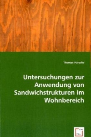 Kniha Untersuchungen zur Anwendung von Sandwichstrukturen im Wohnbereich Thomas Pursche