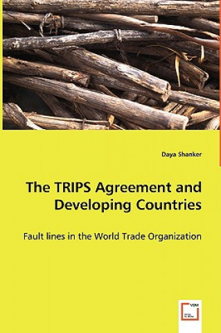 Buch TRIPS Agreement and Developing Countries - Fault lines in the World Trade Organization Daya Shanker