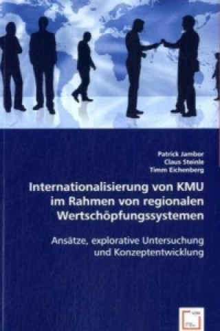 Knjiga Internationalisierung von KMU im Rahmen von regionalen Wertschöpfungssystemen Patrick Jambor