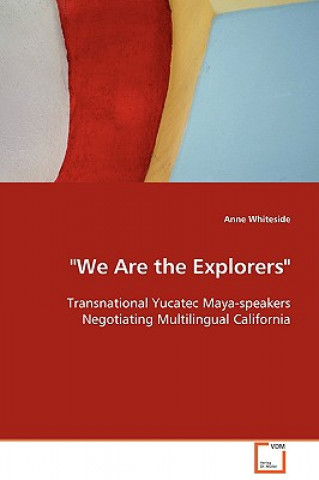 Книга We Are the Explorers Anne Whiteside