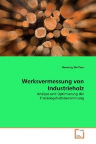 Knjiga Werksvermessung von Industrieholz Henning Steffens