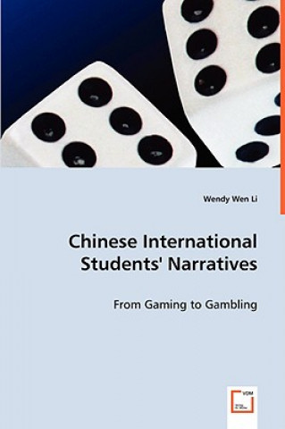 Kniha Chinese International Students Narratives Wendy W. Li
