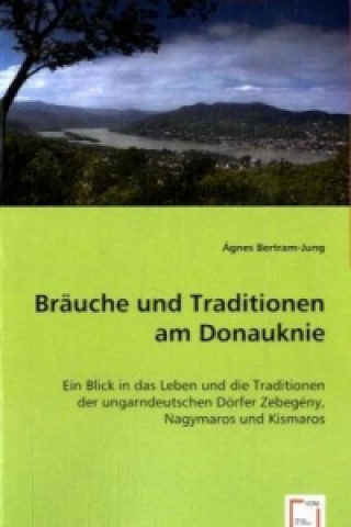 Carte Bräuche und Traditionen am Donauknie Ágnes Bertram-Jung