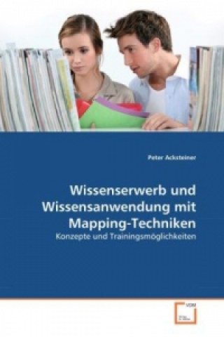 Kniha Wissenserwerb und Wissensanwendung mit Mapping-Techniken Peter Acksteiner