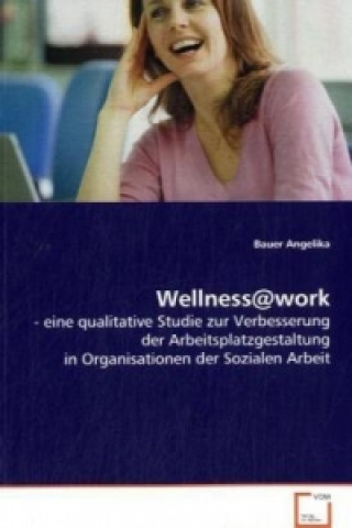 Książka Wellness@work Angelika Bauer