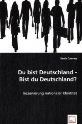 Könyv Du bist Deutschland - Bist du Deutschland? Sarah Czerney