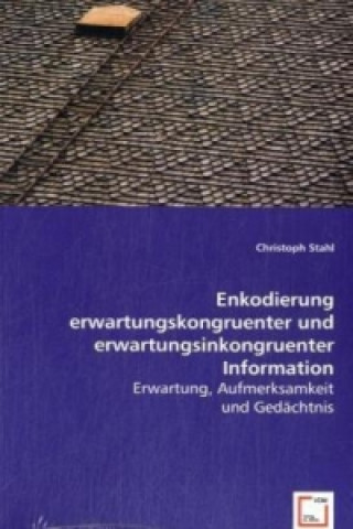 Książka Enkodierung erwartungskongruenter und erwartungsinkongruenter Information Christoph Stahl