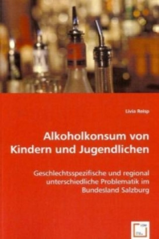 Carte Alkoholkonsum von Kindern und Jugendlichen Livia Reisp