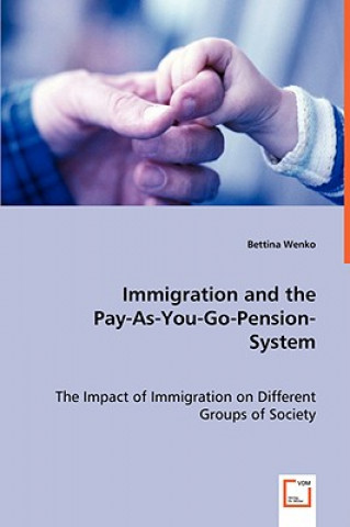 Livre Immigration and the Pay-As-You-Go-Pension-System Bettina Wenko