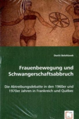 Kniha Frauenbewegung und Schwangerschaftsabbruch Doritt Belohlavek