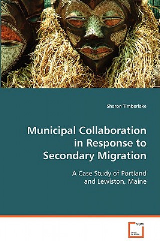 Livre Municipal Collaboration in Response to Secondary Migration Sharon Timberlake