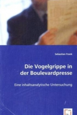 Kniha Die Vogelgrippe in der Boulevardpresse Sebastian Frank