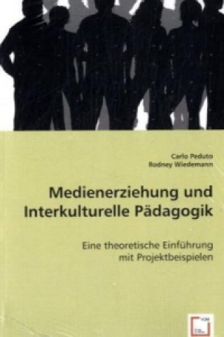 Knjiga Medienerziehung und Interkulturelle Pädagogik Carlo Peduto