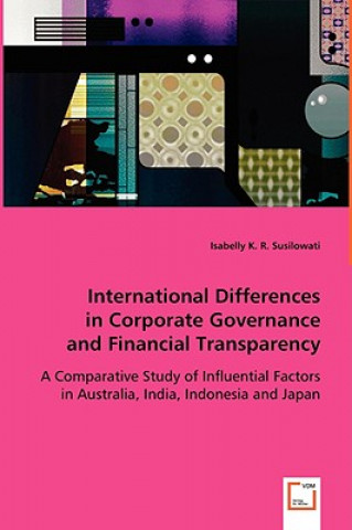 Knjiga International Differences in Corporate Governance and Financial Transparency Isabelly K. Susilowati