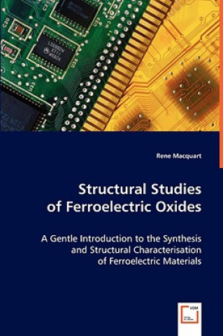 Carte Structural Studies of Ferroelectric Oxides Rene Macquart