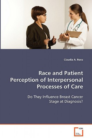 Book Race and Patient Perception of Interpersonal Processes of Care Claudia A. Rosu