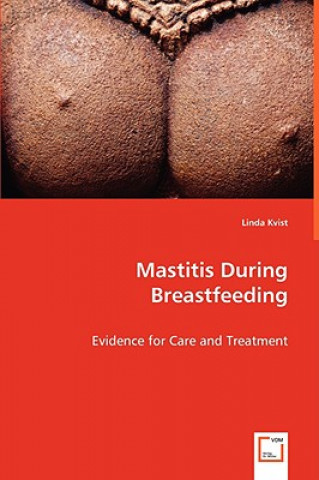 Knjiga Mastitis During Breastfeeding Linda Kvist