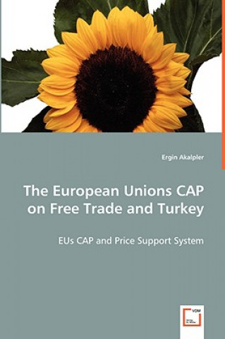 Könyv European Unions CAP on Free Trade Turkey Ergin Akalpler