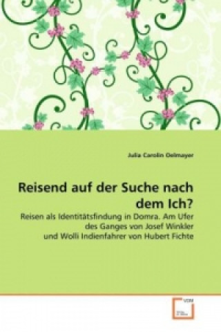 Libro Reisend auf der Suche nach dem Ich? Julia C. Oelmayer