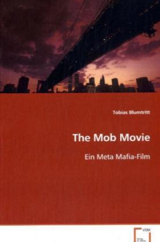 Książka The Mob Movie Tobias Blumtritt