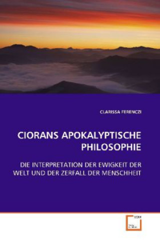 Carte CIORANS APOKALYPTISCHE PHILOSOPHIE Clarissa Ferenczi