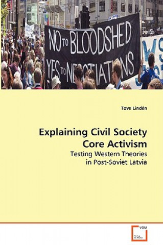 Kniha Explaining Civil Society Core Activism Tove Lindén