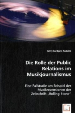 Libro Die Rolle der Public Relations im Musikjournalismus Gitty Fardjam Andalib