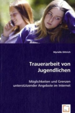 Kniha Trauerarbeit von Jugendlichen Myrielle Dittrich