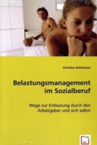 Kniha Belastungsmanagement im Sozialberuf Christian Brickmann