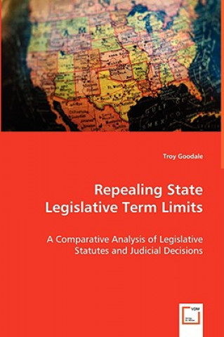 Libro Repealing State Legislative Term Limits Troy Goodale