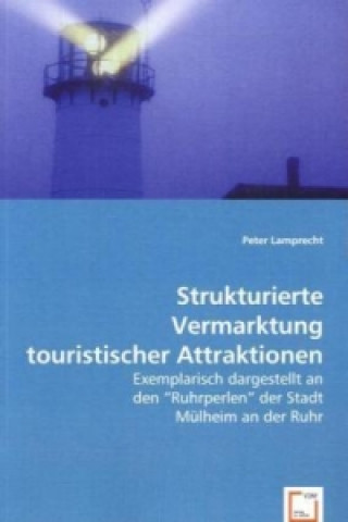 Książka Strukturierte Vermarktung touristischer Attraktionen Peter Lamprecht