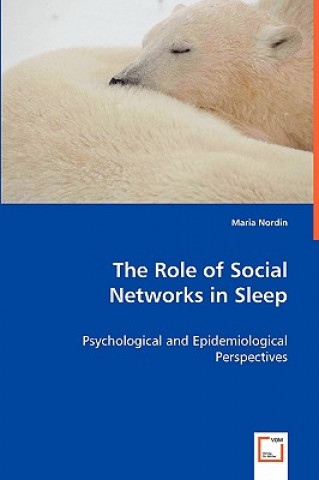 Knjiga Role of Social Networks in Sleep Maria Nordin